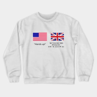 UK Vs USA Being Robbed Crewneck Sweatshirt